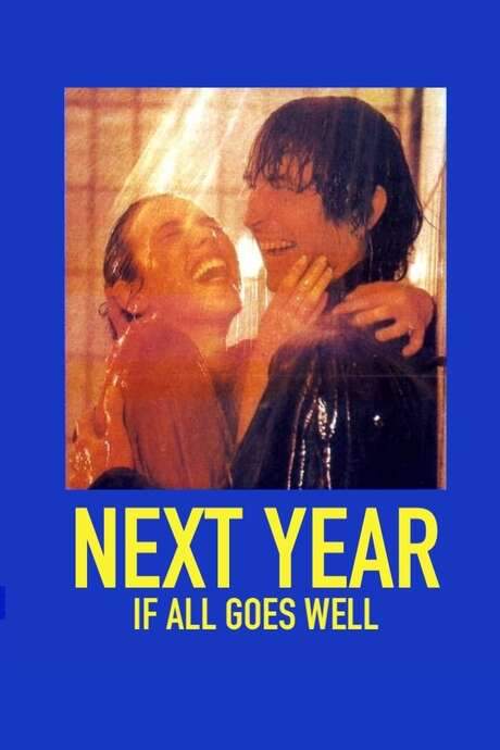 Next Year If All Goes Well